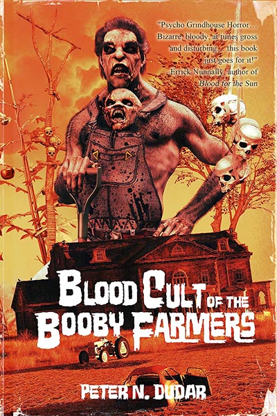 Blood Cult of the Booby Farmers by Peter N. Dudar